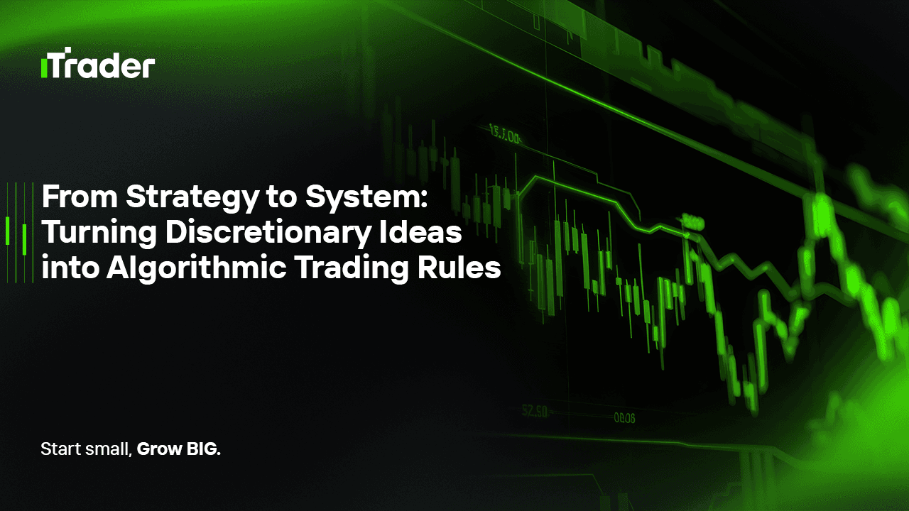 From Strategy to System: Turning Discretionary Ideas into Algorithmic Trading Rules