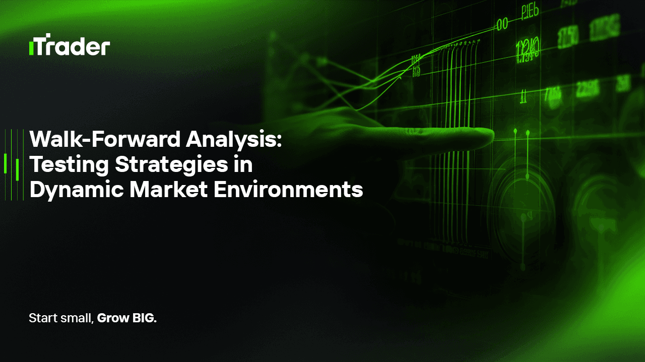Walk-Forward Analysis: Testing Strategies in Dynamic Market Environments
